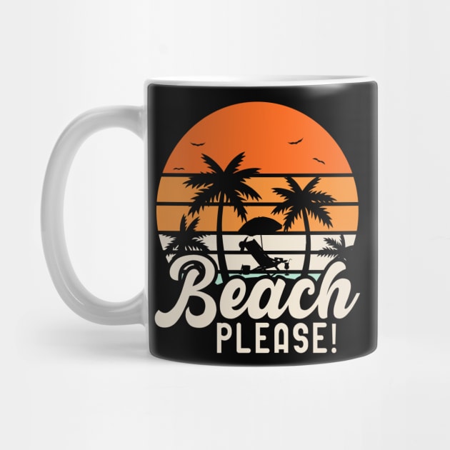 Beach Please T Shirt For Women Men by Xamgi